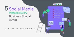 5-Social-Media-Mistakes-Every-Business-Should-Avoid-1-min-.jpg