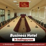 Business Hotel in Indirapuram for Comfortable Corporate Stay.jpg