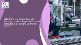What Are the Legal Steps for Factory License Registration and Obtaining a Factory License in I...jpg