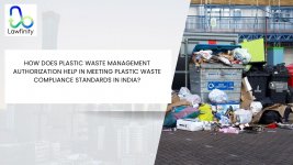 How Does Plastic Waste Management Authorization Help in Meeting Plastic Waste Compliance Stand...jpg