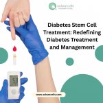 Diabetes Stem Cell Treatment Redefining Diabetes Treatment and Management.jpg