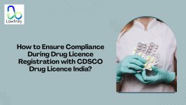 How to Ensure Compliance During Drug Licence Registration with CDSCO Drug Licence India.jpg
